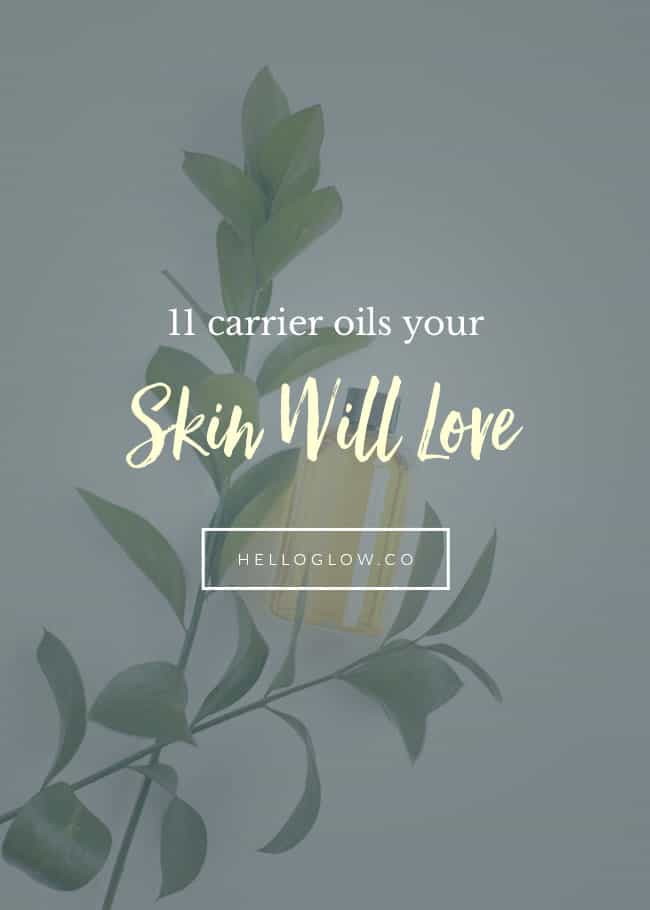 11 Carrier Oils Your Skin Will Love - HelloGlow.co